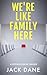 We're Like Family Here: A Psychological Thriller