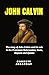 JOHN CALVIN: The story of John Calvin and his role in the Protestant Reformation, Facts, Impacts and Quotes