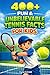 400+ Fun & Unbelievable Tennis Facts for Kids: Serve up Grand Slam Records, Court Legends & Amazing Matches (Great for Young Tennis Fans)