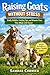 Raising Goats Without Stress: Daily Habits, Feeding Tips, and Behavior Fixes That Make Life Easier