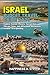 ISRAEL BUDGET TRAVEL GUIDE 2026: Explore Ancient History, Sacred Sites, Vibrant Cities, and Affordable Adventures Without Overspending.