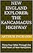 New England Explorer: The Kancamagus Highway: Thirty-Four Miles Through the Wild Heart of New Hampshire
