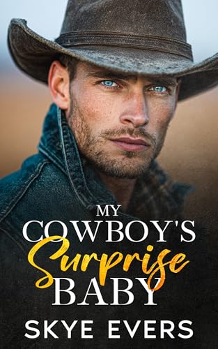 My Cowboy's Surprise Baby: A Grumpy Alpha Small Town Suspense Romance (A Wilder Brothers Ranch Romance)