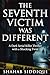 The Seventh Victim Was Different: A Dark Serial Killer Thriller with a Shocking Twist