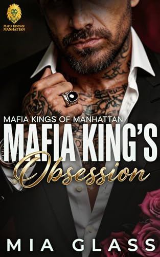 Mafia King's Obsession : A Possessive Age Gap Instalove Romance (Mafia Kings of Manhattan Book 1)