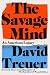 The Savage Mind: An American Legacy