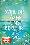 Weil die Liebe un...