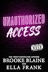 Unauthorized Access by Brooke Blaine