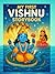 My First Vishnu Storybook: Magical Stories of Lord Vishnu and His Avatars for Kids (My First Divine Stories Series)