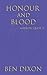 Honour and Blood by Ben   Dixon