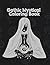 Gothic Mystical Coloring Book: Magical Creatures, Shadows & Enchantments to Color