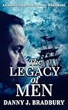 The Legacy of Men...