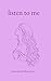 listen to me: love, life and death healing poetry collection for women, for emotional support