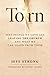 Torn: Why People We Love Ar...
