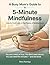 A Busy Mom’s Guide to 5-Minute Mindfulness: How to Find Calm in the Chaos of Motherhood You don’t need an hour. You don’t need silence. You just need five minutes — and this book.