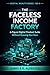 THE FACELESS INCOME FACTORY: 6-Figure Digital Product Suite Without Showing Your Face (The Digital Wealth Series)