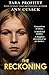 The Reckoning - Generations of abuse. A daughter determined t... by Tara Proffitt