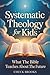 Systematic Theology - What ...