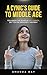 A Cynic's Guide to Middle A...