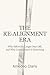 The Re-Alignment Era: Why Effort No Longer Pays Off, And Why Consequence Is Returning. (The Re-Alignment Series Book 1)