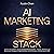 The AI Marketing Stack: The All-in-One ChatGPT and Social Media Marketing System — Prompts, Workflows, and Monetization Strategies for Digital Marketers, Content Creators, & Entrepreneurs in 2026 (The AI Business Architect Series)