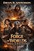 The Forge of Worlds by Brian D. Anderson