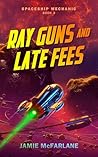 Ray Guns and Late...
