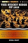 The Sticky Siege of 1919 by Boma Hart