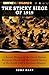 The Sticky Siege of 1919: A Secret History of the Great Boston Molasses Flood and the Untold Stories of the North End’s Sweetest Disaster