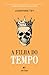 A Filha do Tempo (Clássicos Corvo-Marinho) (Portuguese Edition)