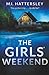 The Girls' Weekend: A compl...
