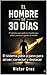 El honbre en 30 dias: El si...