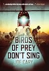Birds of Prey Don't Sing: an L.A. assassination thriller