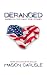 Deranged by Mason Carlisle