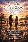 Faith, Grit & Gra...