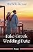 Fake Greek Wedding Date (Passport to Paradise Book 1000)