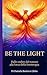 BE THE LIGHT: Dalle ombre del tumore alla forza della fototerapia (Italian Edition)