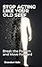 Stop Acting Like Your Old Self: Break the Pattern and Move Forward (Stop Overthinking)