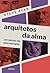 Arquitetos da alma: Um século de psicoterapia (Portuguese Edition)