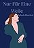 Nur Für Eine Weile (German Edition)