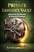Private Lender's Vault: Unlocking the Secrets to Financial Freedom