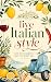 Live Italian Syle : The Insider Guide to Italian Culture, Food and Everyday Life