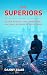 The Superiors by Danny Saar The Superiors by Danny Saar