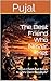 The Best Friend Who Never M...