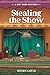 Stealing the Show (Gift Sho...