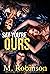 Say You're Ours (Love Triangle Duet, #2)