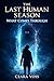 The Last Human Season: What Comes Through (The Empath Cycle Book 3)