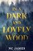 In a Dark and Lovely Wood