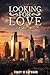 LOOKING FOR LOVE: BOOK TWO