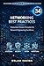 Networking Best Practices: Production-Proven Principles for Network Engineering Excellence (Modern Cloud & AI Engineering Series Book 34)